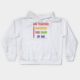 My Teacher Survived 100 Days Of Me Kids Hoodie